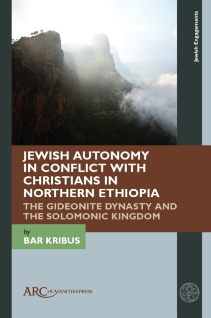 Book cover of: Jewish Autonomy in Conflict with Christians in Northern Ethiopia