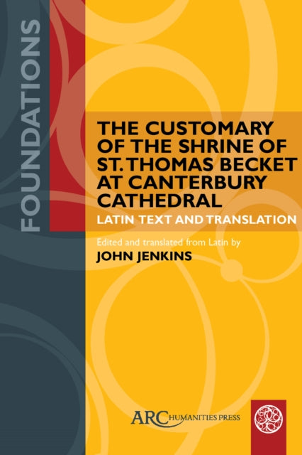 Book cover of: Customary of the Shrine of St. Thomas Becket at Canterbury Cathedral