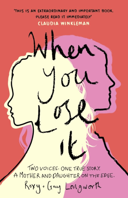 Book cover of: When You Lose It. By: Roxy Longworth