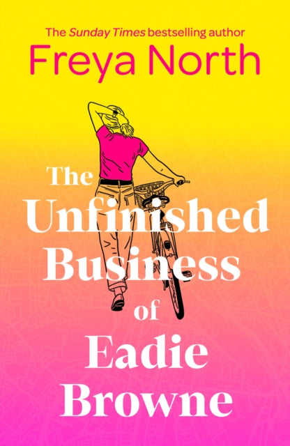 Book cover of: Unfinished Business of Eadie Browne. By: Freya North