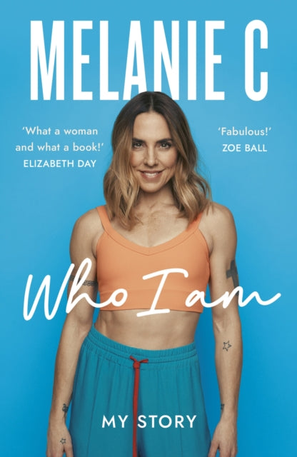 Book cover of: Who I Am. By: Melanie C
