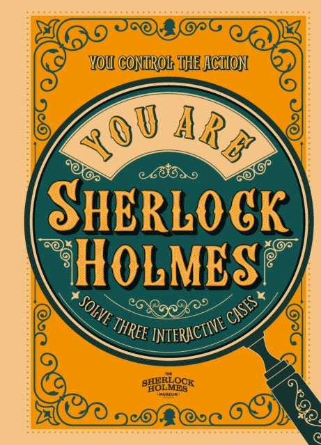 You Are Sherlock Holmes, You control the action: solve three interactive cases