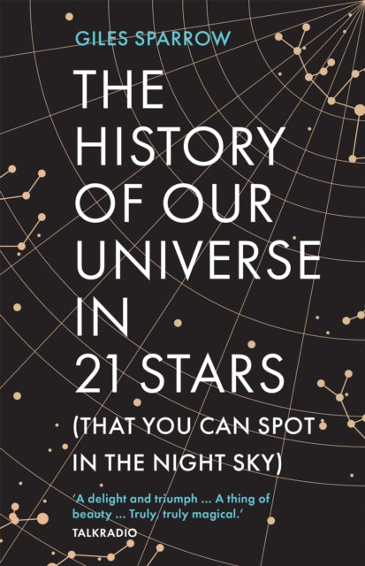 Book cover of: History of Our Universe in 21 Stars. By: Giles Sparrow