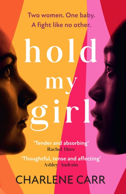Book cover of: Hold My Girl. By: Charlene Carr