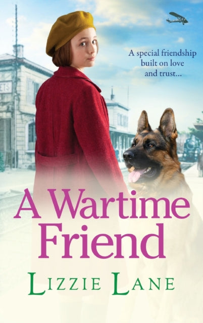 A Wartime Friend, A historical saga you won't be able to put down by Lizzie Lane 9781802808018 Lizzie Lane