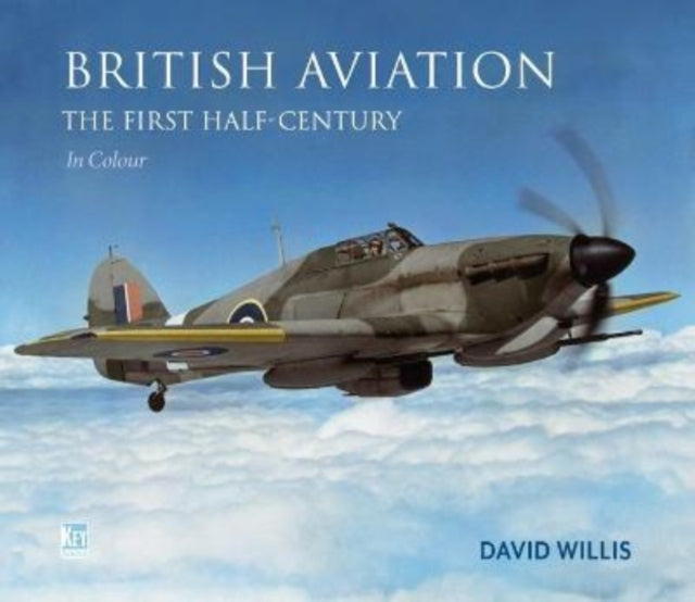 Book cover of: British Aviation: The First Half Century. By: David Willis