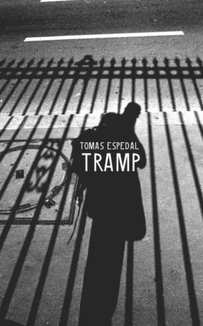 Book cover of: Tramp – Or the Art of Living a Wild and Poetic Life. By: Tomas Espedal