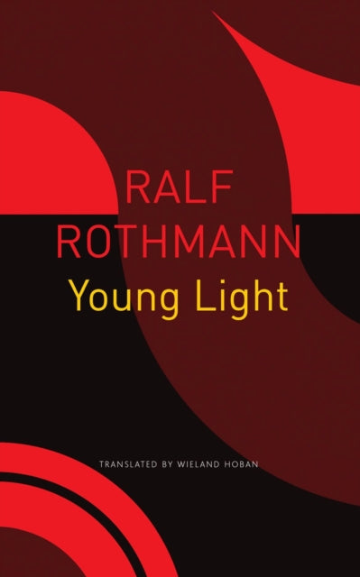Book cover of: Young Light. By: Ralf Rothmann
