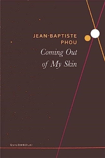 Book cover of: Coming Out of My Skin. By: Jean-Baptiste Phou