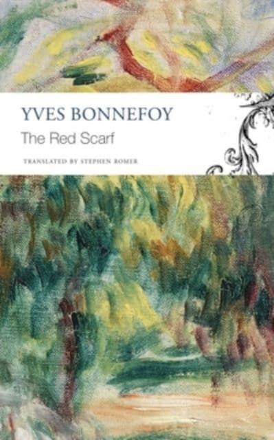 Book cover of: Red Scarf – Followed by "Two Stages" and Additional Notes. By: Yves Bonnefoy
