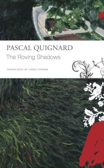 Book cover of: Roving Shadows. By: Pascal Quignard