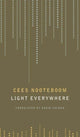 Book cover of: Light Everywhere. By: Cees Nooteboom