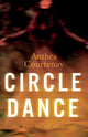 Book cover of: Circle Dance. By: Anthea Courtenay