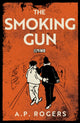 Book cover of: Smoking Gun. By: A. P. Rogers