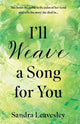 Book cover of: I’ll Weave a Song for You. By: Sandra Leavesley