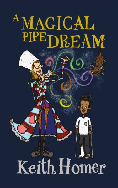 Book cover of: Magical Pipe Dream. By: Keith Homer