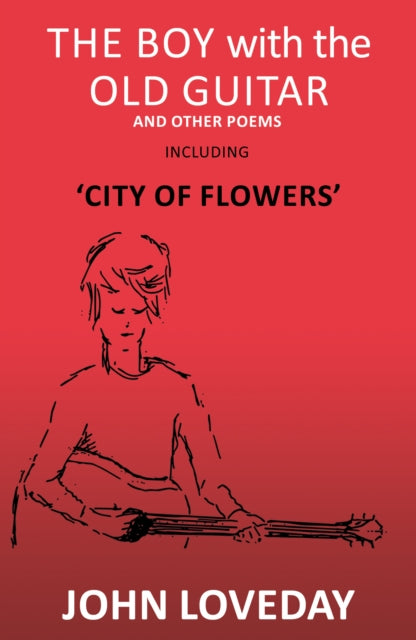 Book cover of: Boy with the Old Guitar. By: John Loveday