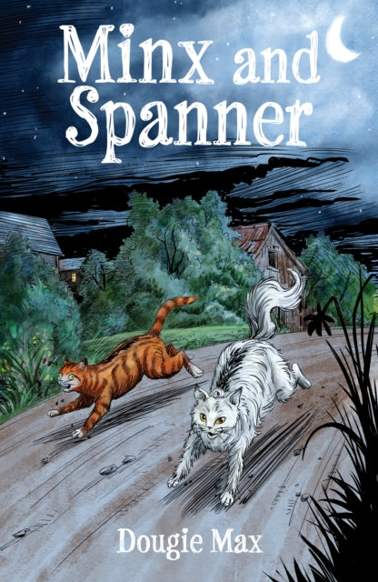 Book cover of: Minx and Spanner. By: Dougie Max