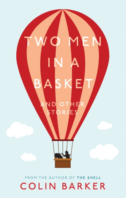 Book cover of: Two Men in a Basket and other Stories. By: Colin Barker