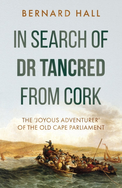 Book cover of: In Search of Dr Tancred from Cork. By: Bernard Hall