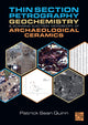 Book cover of: Thin Section Petrography, Geochemistry and Scanning Electron Microscopy of Archaeological Ceramics. By: Patrick Sean Quinn
