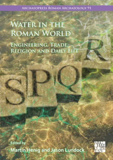 Book cover of: Water in the Roman World. By: Martin Henig