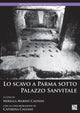 Book cover of: Lo Scavo a Parma Sotto Palazzo Sanvitale. By: Mirella Marini Calvani
