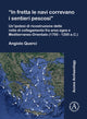 Book cover of: In Fretta Le Navi Correvano I Sentieri Pescosi'. By: Angiolo Querci