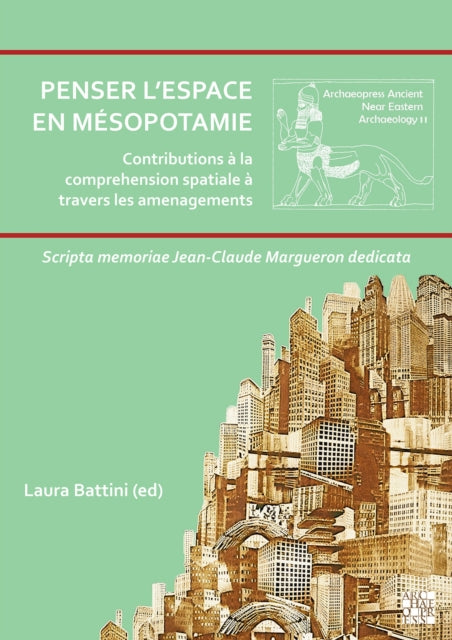 Penser l'Espace En Mesopotamie