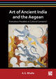 Book cover of: Art of Ancient India and the Aegean. By: A. S. Bhalla