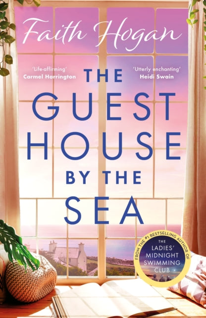 Guest House by the Sea, An uplifting Irish novel to curl up with from the queen of heart-warming fiction 9781803282558 Faith Hogan