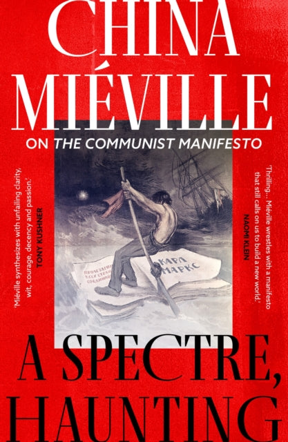 Spectre, Haunting, On the Communist Manifesto 9781803289342 China Miéville