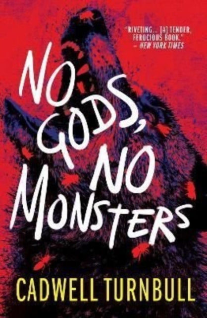 Book cover of: No Gods, No Monsters. By: Cadwell Turnbull