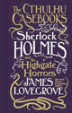 Cthulhu Casebooks - Sherlock Holmes and the Highgate Horrors 9781803361567 James Lovegrove