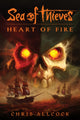 Book cover of: Sea of Thieves: Heart of Fire. By: Chris Allcock