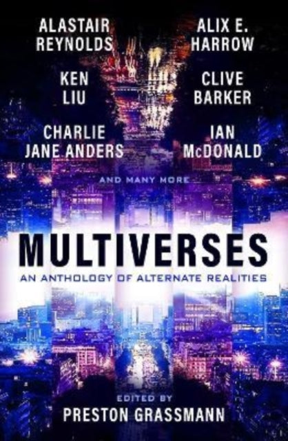 Book cover of: Multiverses: An Anthology of Alternate Realities. By: Preston Grassmann