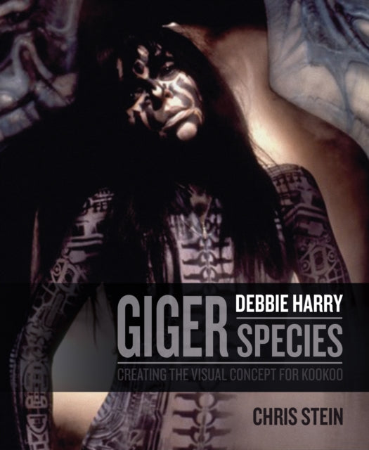 Book cover of: H.R. Giger: Debbie Harry Metamorphosis: Creating the Visual Concept for KooKoo. By: Chris Stein