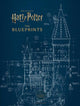 Book cover of: Harry Potter: The Blueprints. By: Jody Revenson