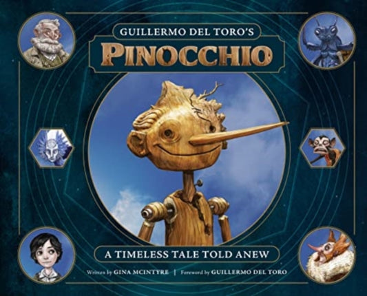 Book cover of: Guillermo del Toro's Pinocchio: A Timeless Tale Told Anew. By: Gina McIntyre