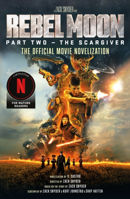 Book cover of: Rebel Moon Part Two - The Scargiver: The Official Novelization. By: V. Castro