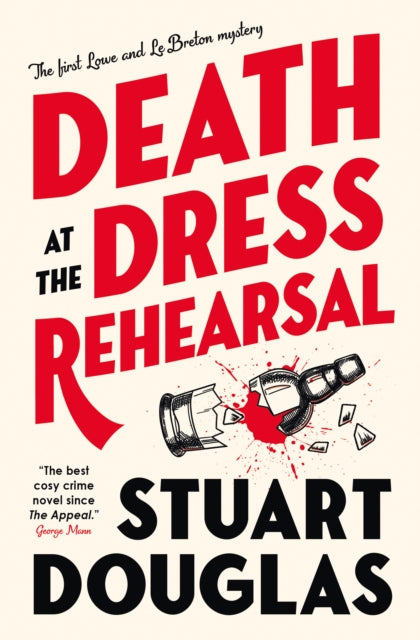 Book cover of: Lowe and Le Breton mysteries - Death at the Dress Rehearsal. By: Stuart Douglas