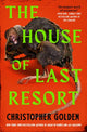 Book cover of: House of Last Resort. By: Christopher Golden