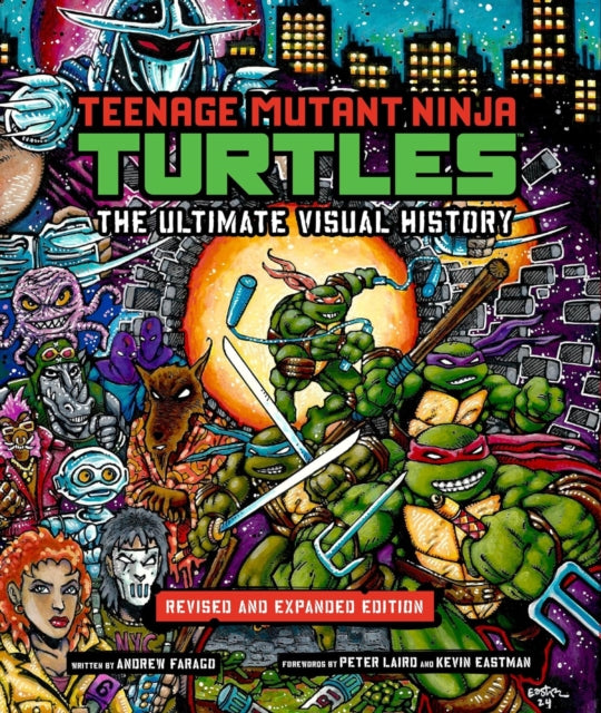 Book cover of: Teenage Mutant Ninja Turtles: The Ultimate Visual History (Revised and Expanded Edition)