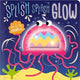 Book cover of: Splish Splash Glow