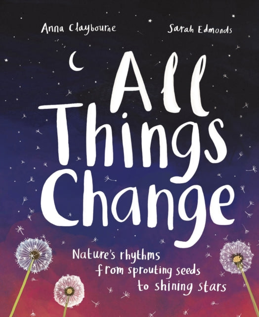 Book cover of: All Things Change. By: Anna Claybourne