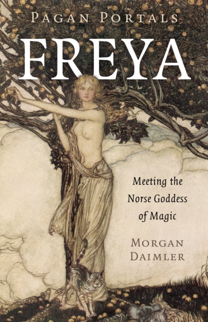 Book cover of: Pagan Portals - Freya. By: Morgan Daimler