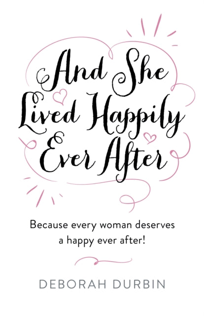 Book cover of: And She Lived Happily Ever After. By: Deborah Durbin