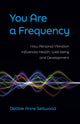 Book cover of: You Are a Frequency. By: Debbie Anne Sellwood