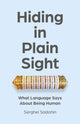 Book cover of: Hiding in Plain Sight. By: Serghei Sadohin