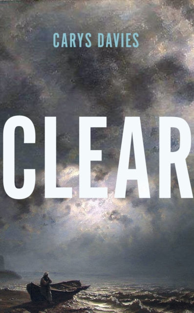 Book cover of: Clear. By: Carys Davies